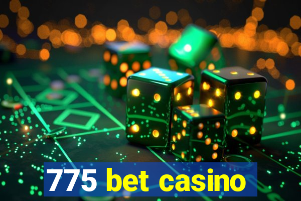 775 bet casino